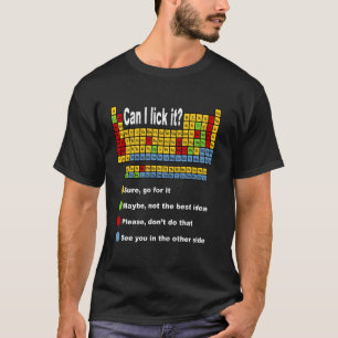 Kann ich es ablecken Periodensystem Lehrer Schüler T-Shirt