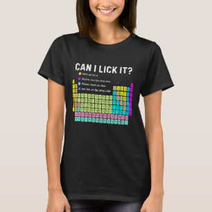 Kann ich es ablecken Periodensystem Lustiger Lehre T-Shirt