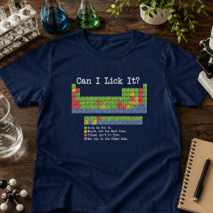 Kann ich es lecken Chemie Periodensystem–Lustige W T-Shirt