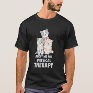 Kann ich für die Physikalische Therapie Adoptiert T-Shirt