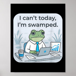 Kann ich heute nicht mehr mit dem Funny Frog Meme Poster
