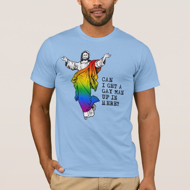  Kann ich hier oben einen Schwulenmann bekommen? T-Shirt (Vorderseite)