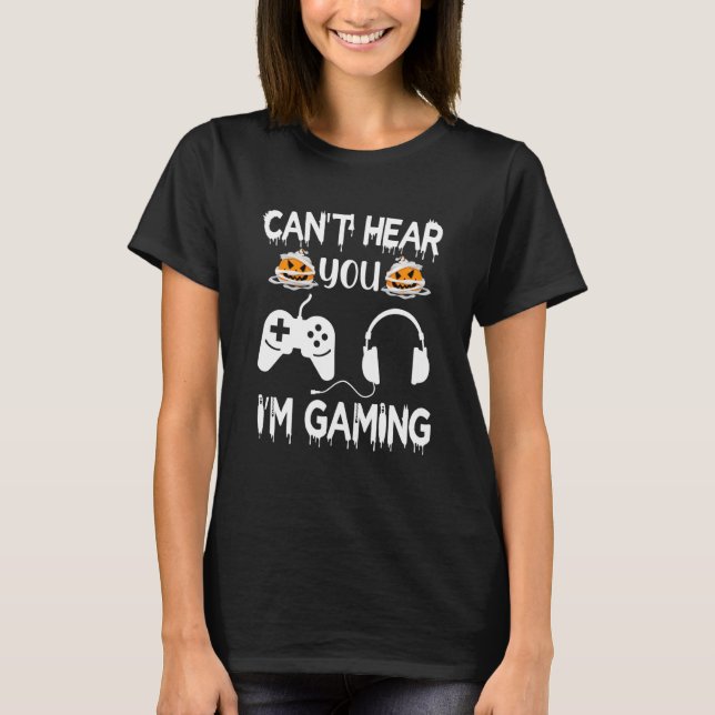 Kann ich hören, dass ich Gaming Video Game Control T-Shirt (Vorderseite)