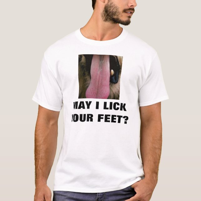 KANN ICH IHR FEET LICKEN? T-Shirt (Vorderseite)