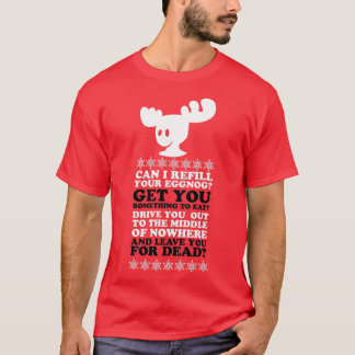 Kann ich Ihren Eggnog nachfüllen? T-Shirt