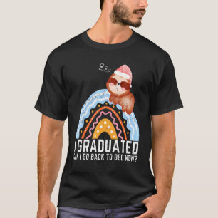 Kann ich jetzt Abschluss 2 wieder zu Bett gehen? T-Shirt