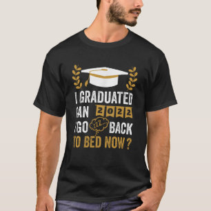 Kann ich jetzt nach meinem Abitur zum nächsten Gra T-Shirt