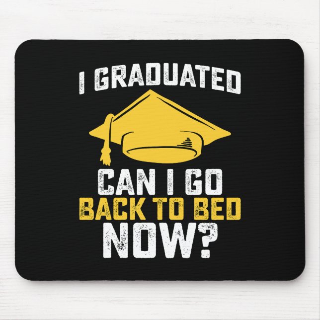 Kann ich jetzt nach meinem Abitur zurück ins Bett  Mousepad (Vorne)