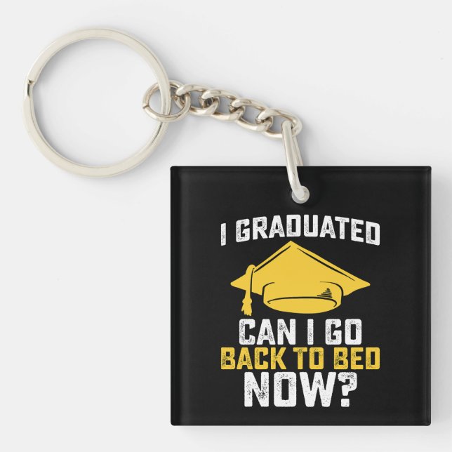 Kann ich jetzt nach meinem Abitur zurück ins Bett  Schlüsselanhänger (Vorderseite)