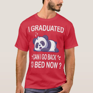 Kann ich jetzt Panda-Tier in mein Bett zurückkehre T-Shirt