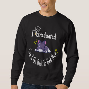 Kann ich jetzt wieder zum Bett gehen, Grad für Kat Sweatshirt