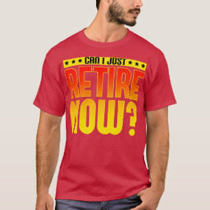 Kann ich mich jetzt einfach zurückziehen? T-Shirt