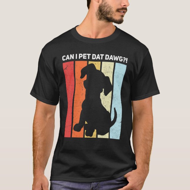 Kann ich mit Dawg essen gehen? T-Shirt (Vorderseite)