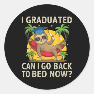 Kann ich wieder zu Bett gehen jetzt Senior Year C Runder Aufkleber