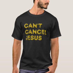 Kann Jesus nicht abbrechen, Christlich, Glauben, A T-Shirt