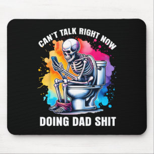 Kann jetzt nicht reden, mache gerade Dad-Joke-Skel Mousepad