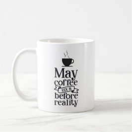 Kann Kaffee vor der Realität ankommen Kaffeetasse