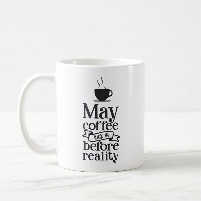 Kann Kaffee vor der Realität ankommen Kaffeetasse (Links)