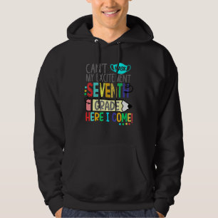 Kann meine Aufregung siebte Klasse hier ich kommen Hoodie