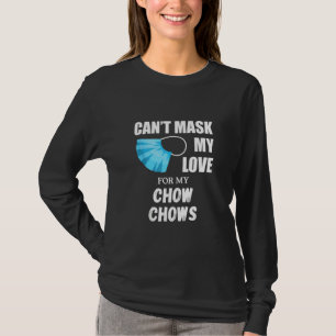 Kann meine Liebe nicht nach Chow Chow fragen, Dog  T-Shirt