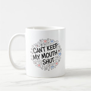 Kann meine Mund-Shut-Tasse nicht Behalten werden - Kaffeetasse