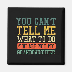 Kann mir nicht sagen, was ich nicht Grandtochter F Magnet