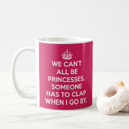 Kann nicht alles sein, was Prinzessinnen zu einem  Kaffeetasse