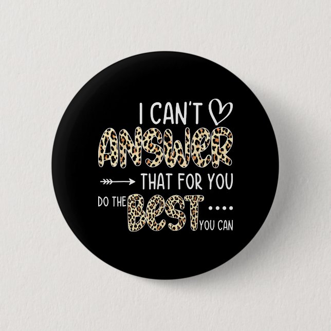 Kann nicht antworten, dass Sie das Beste tun, was  Button (Vorderseite)