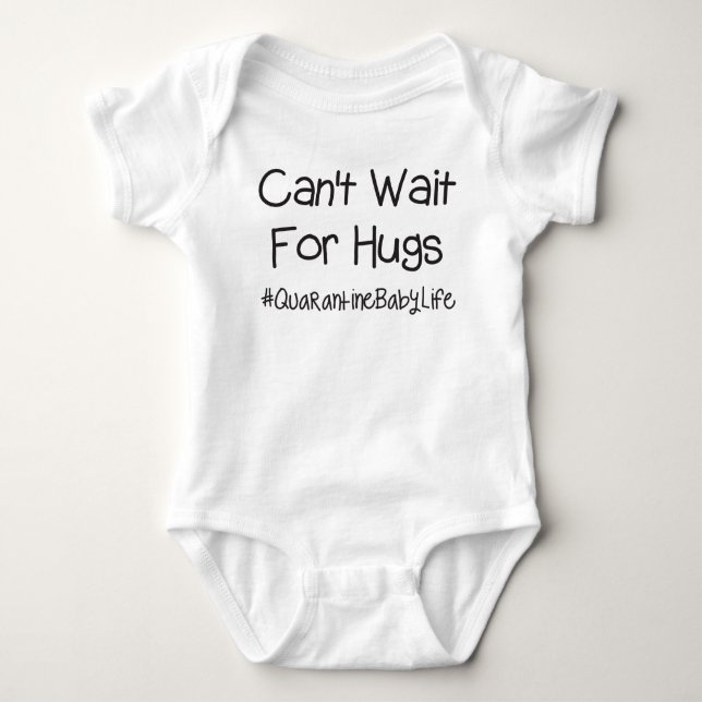 Kann nicht auf Hugs #QuarantineBabyLife warten Baby Strampler (Vorderseite)