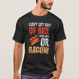 Kann nicht aus dem Bett kommen, Hilfe schicken, ei T-Shirt