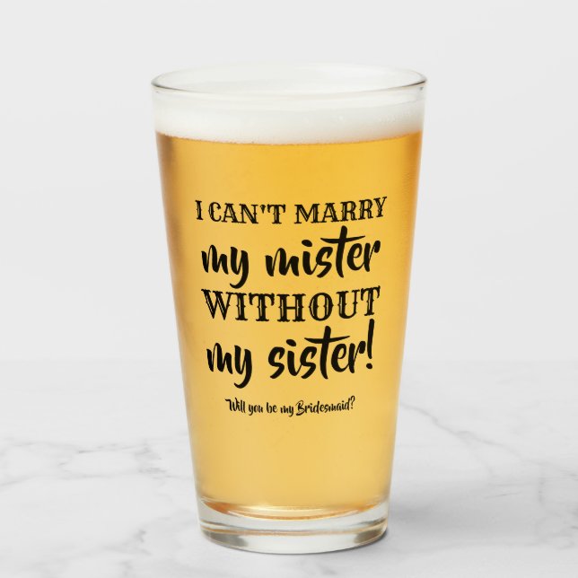 Kann nicht heiraten - Funny Bridesmaid Vorschlag Glas (Vorne (Gefüllt))