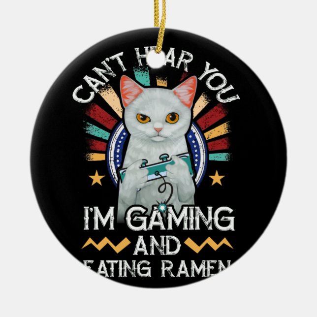Kann nicht hören, dass ich Video Gamer Ramen Cat s Keramik Ornament (Vorne)