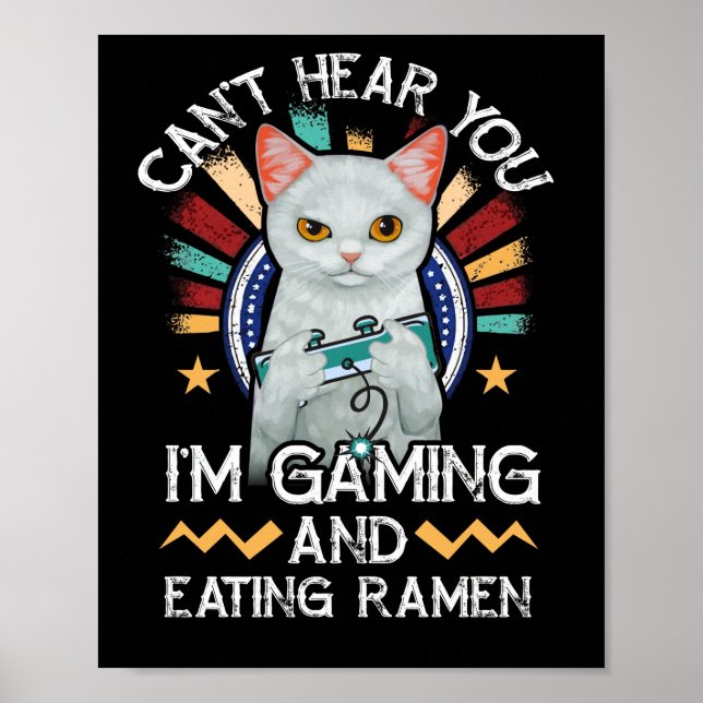 Kann nicht hören, dass ich Video Gamer Ramen Cat s Poster (Vorne)