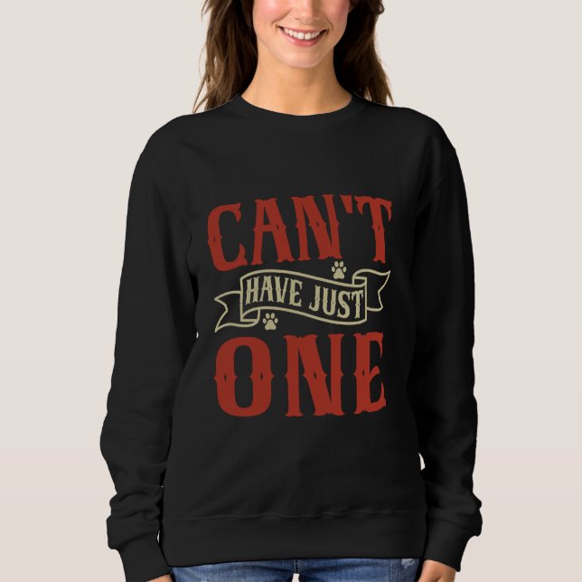 Kann nicht nur eine Cat-Mama haben Sweatshirt (Vorderseite)