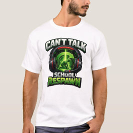 Kann nicht reden Schule Respawning Gamer Zurück zu T-Shirt