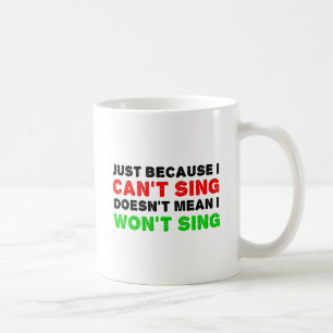 Kann nicht singen, wird nicht singen Lustiger Bech Kaffeetasse