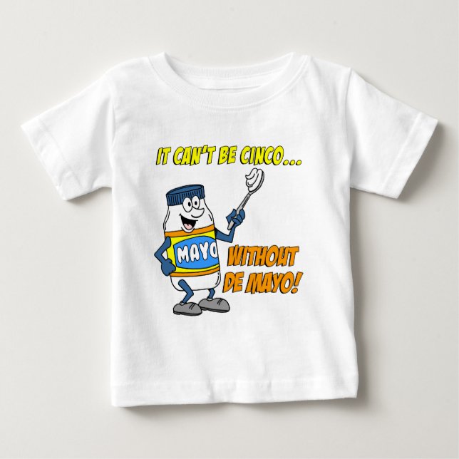 Kann ohne die Bürgermeisterin nicht Cinco sein Baby T-shirt (Vorderseite)