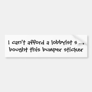 Kann sich einen Lobbyisten nicht leisten Autoaufkleber