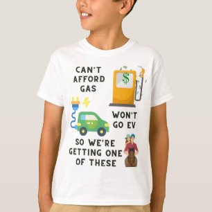 Kann sich kein Gas leisten, oder EV so ein Geschen T-Shirt