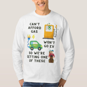 Kann sich kein Gas leisten, oder EV so ein Geschen T-Shirt