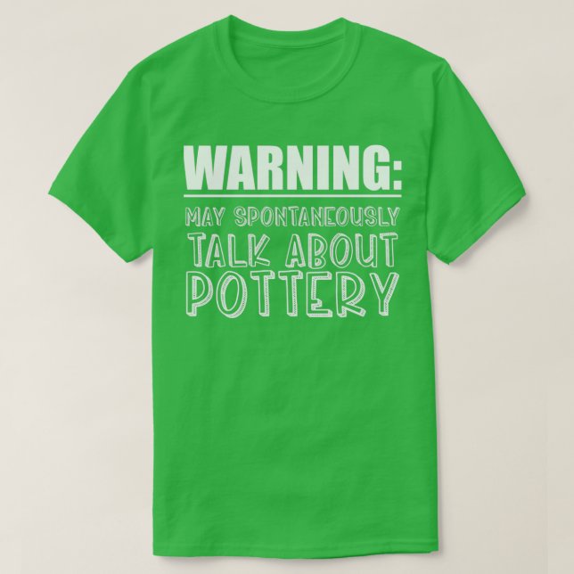 Kann spontan über die Töpferei sprechen T-Shirt (Design vorne)
