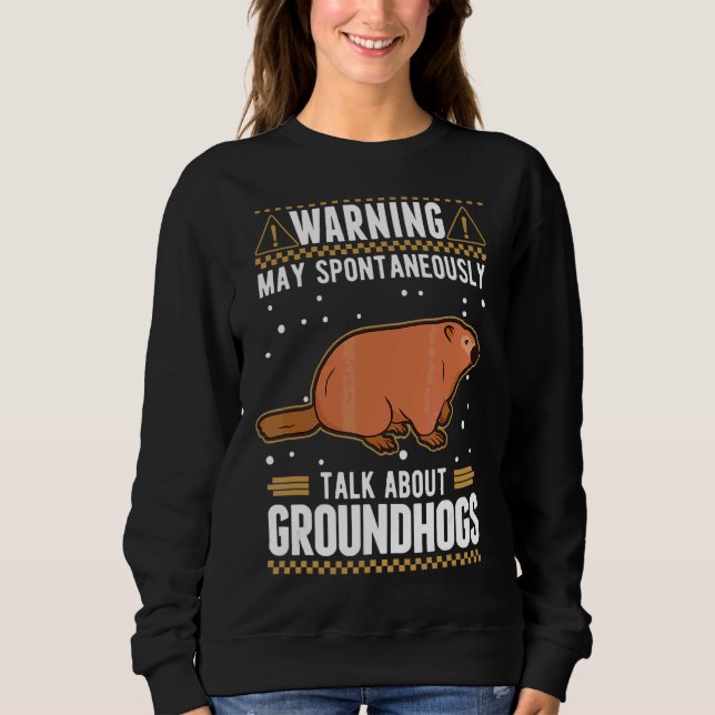 Kann spontan über Groundhogs Marmot 2 sprechen Sweatshirt (Vorderseite)