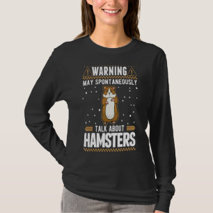 Kann spontan über Hamster sprechen T-Shirt