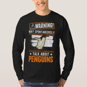 Kann spontan über Pinguine sprechen T-Shirt