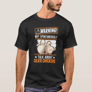 Kann Spontan Über Seidenhühner Reden T-Shirt