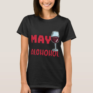 Kann Spuren von Alkohol Wein enthalten T-Shirt