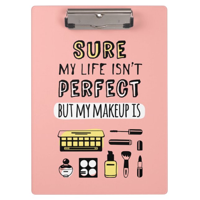 Kann Sure Make-up ist nicht perfekt Klemmbrett (Vorderseite)