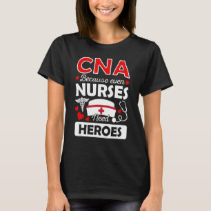 Kann, weil Krankenschwestern Helden nähren Spaß br T-Shirt