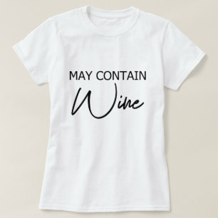 Kann Wein enthalten - Lustige Trinkalkohol-Zitat T-Shirt