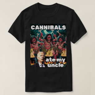 Kannibalen haben meinen Onkel gegessen T-Shirt